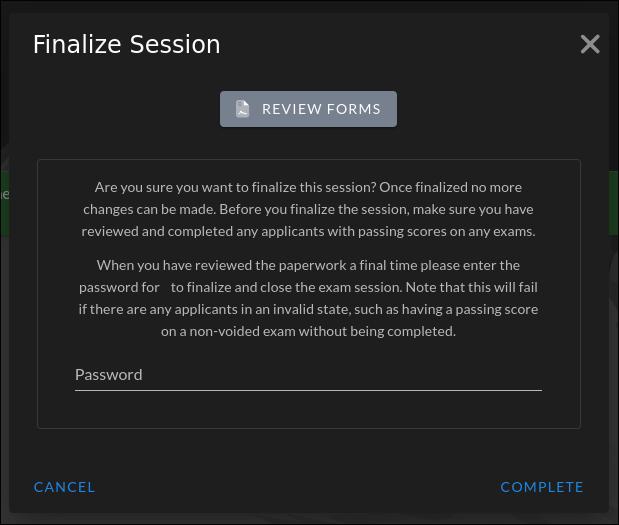 Finalize Session dialog showing the warning text, Review Forms button, Password field, and Complete button